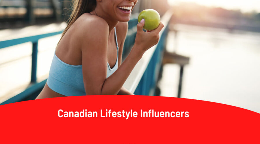 14 Best Canadian Lifestyle Influencers To Follow In 2025