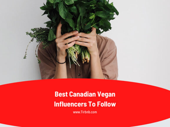 Best Canadian Vegan Influencers To Follow