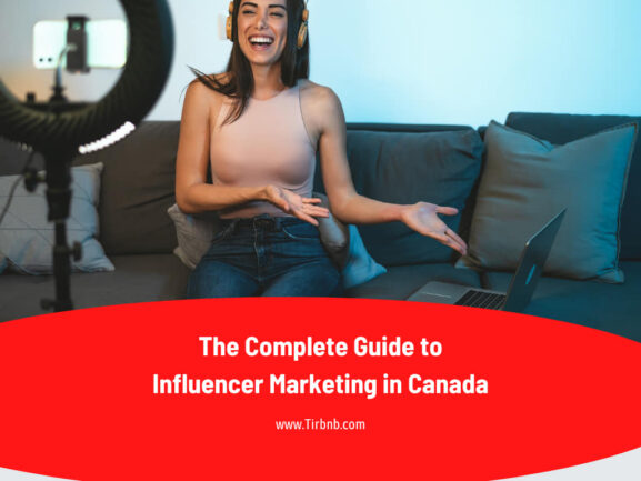 The Complete Guide to Influencer Marketing in Canada