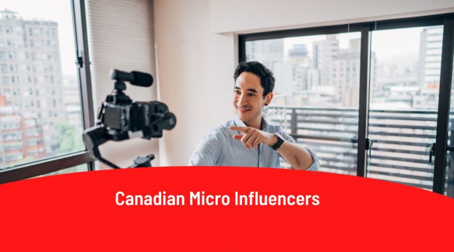 Top 15 Canadian Micro Influencers: Small Voices, Big Impact