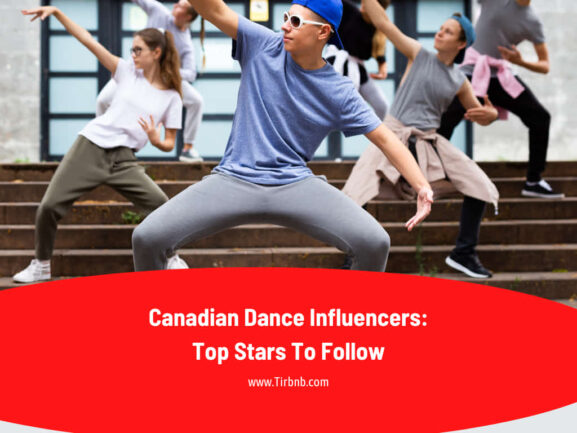 Canadian Dance Influencers Top Stars To Follow