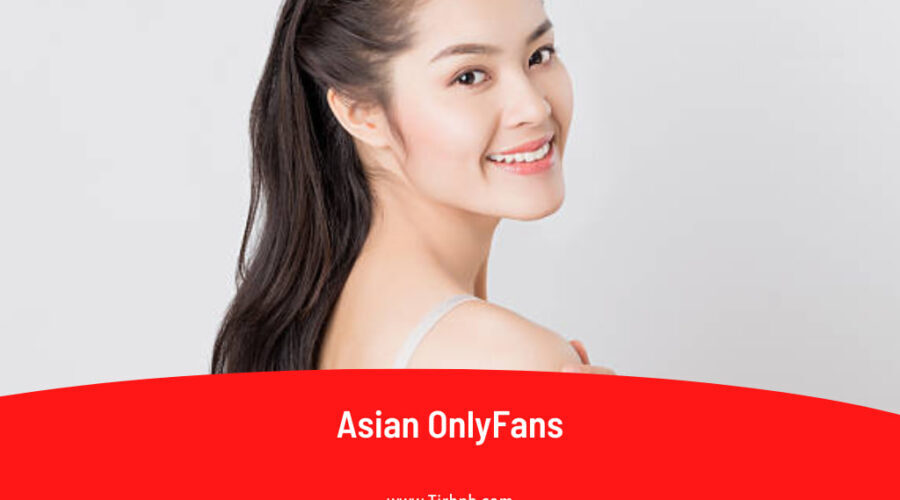 15 Best Asian OnlyFans Girls To Check Out In 2025