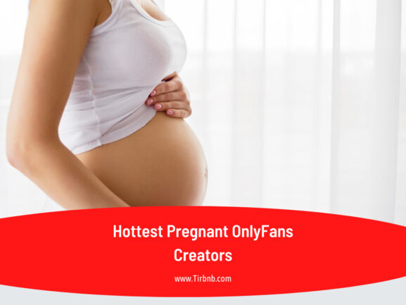 Hottest Pregnant OnlyFans Creators