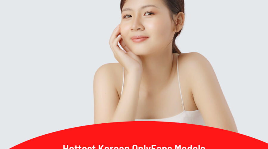 13 Hottest Korean OnlyFans Models You Need To Check Out