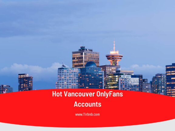 Hot Vancouver OnlyFans Accounts