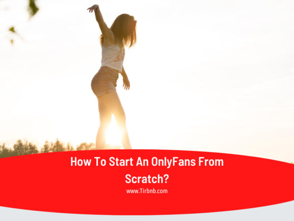 How To Start An OnlyFans From Scratch